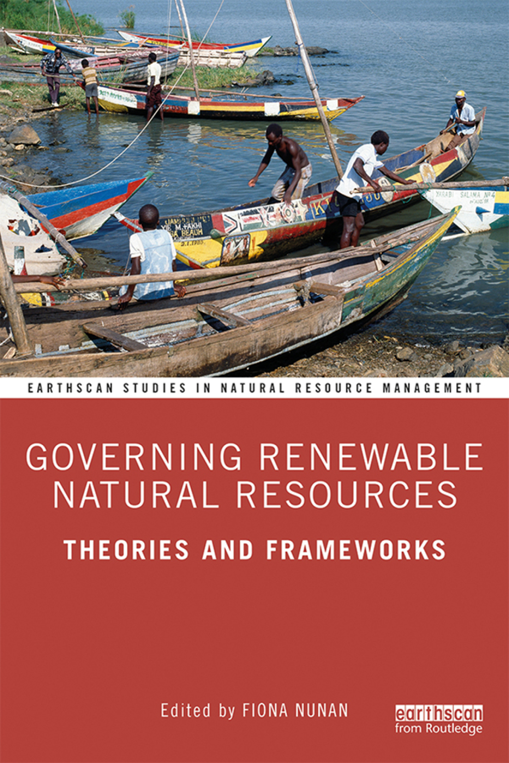Governing Renewable Natural Resources Theories and Frameworks 1st Edition