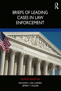 Imagen de portada: Briefs of Leading Cases in Law Enforcement 10th edition 9780367146900
