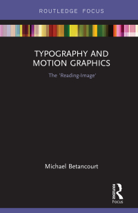 Cover image: Typography and Motion Graphics: The 'Reading-Image' 1st edition 9780367029289