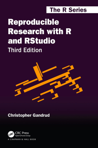 Cover image: Reproducible Research with R and RStudio 3rd edition 9780367143985