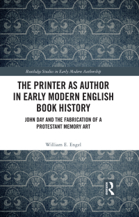 Cover image: The Printer as Author in Early Modern English Book History 1st edition 9781032223988