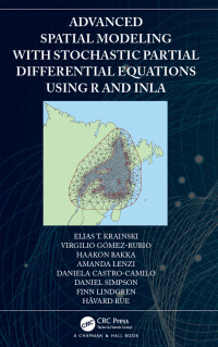 Omslagafbeelding: Advanced Spatial Modeling with Stochastic Partial Differential Equations Using R and INLA 1st edition 9780367570644