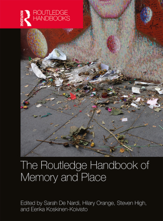 Cover image: The Routledge Handbook of Memory and Place 1st edition 9780815386308