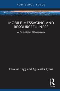 Cover image: Mobile Messaging and Resourcefulness 1st edition 9780367143541