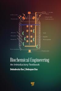 Cover image: Biochemical Engineering 1st edition 9789814800433