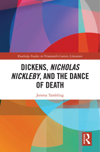 Cover image: Dickens, Nicholas Nickleby, and the Dance of Death 1st edition 9780367663063