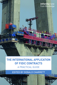 表紙画像: The International Application of FIDIC Contracts 1st edition 9780367142971