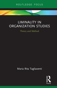 Cover image: Liminality in Organization Studies 1st edition 9781032240770