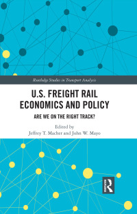 Immagine di copertina: U.S. Freight Rail Economics and Policy 1st edition 9780367786465