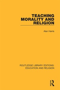 Cover image: Teaching Morality and Religion 1st edition 9780367142155