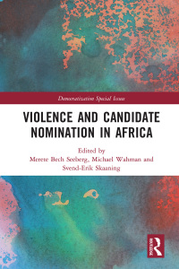 表紙画像: Violence and Candidate Nomination in Africa 1st edition 9780367141592