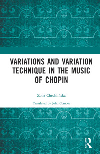 Cover image: Variations and Variation Technique in the Music of Chopin 1st edition 9780367141363