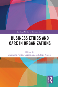 Cover image: Business Ethics and Care in Organizations 1st edition 9781032081861