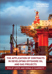 Titelbild: The Application of Contracts in Developing Offshore Oil and Gas Projects 1st edition 9780367135522