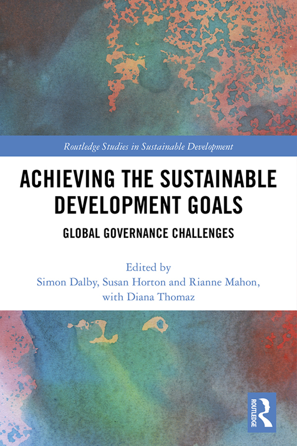 Achieving the Sustainable Development Goals Global Governance Challenges 1st Edition