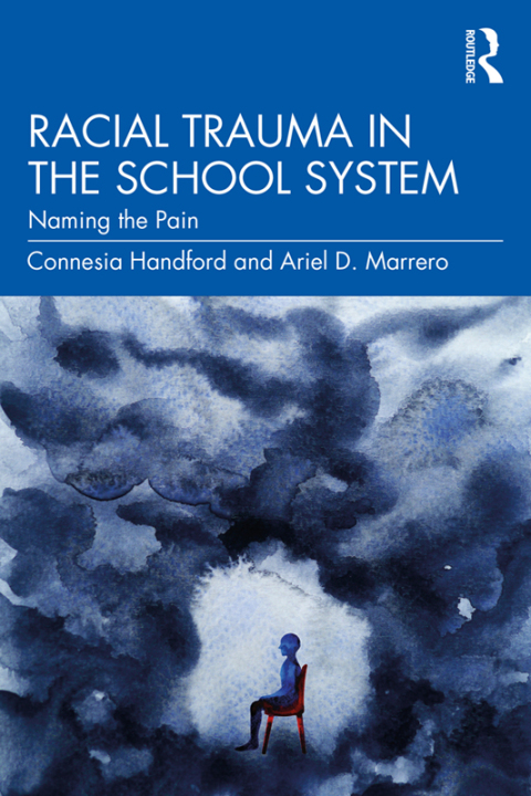 Racial Trauma in the School System: Naming the Pain, 1st Edition - FULL INSTANT DOWNLOAD | PDF DOCX EPUB