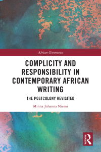 Cover image: Complicity and Responsibility in Contemporary African Writing 1st edition 9780367139698