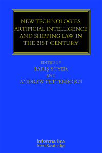 Cover image: New Technologies, Artificial Intelligence and Shipping Law in the 21st Century 1st edition 9780367139179