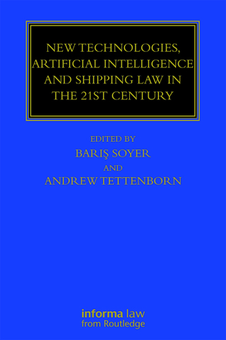 Cover image: New Technologies, Artificial Intelligence and Shipping Law in the 21st Century 1st edition 9780367139179