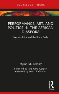 Titelbild: Performance, Art, and Politics in the African Diaspora 1st edition 9780367136925