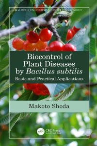 Cover image: Biocontrol of Plant Diseases by Bacillus subtilis 1st edition 9780367136109