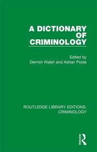 表紙画像: A Dictionary of Criminology 1st edition 9780367136222