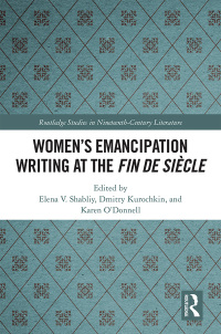 Omslagafbeelding: Women's Emancipation Writing at the Fin de Siecle 1st edition 9780367134686