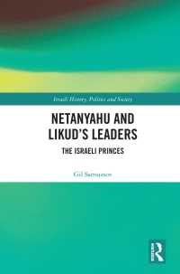 Cover image: Netanyahu and Likud’s Leaders 1st edition 9781032174051