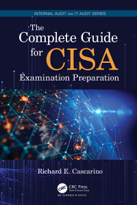 Cover image: The Complete Guide for CISA Examination Preparation 1st edition 9780367551742