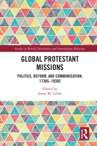 صورة الغلاف: Global Protestant Missions 1st edition 9780367139032