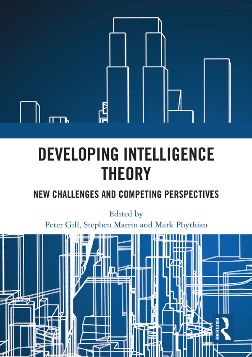 Developing Intelligence Theory New Challenges and Competing Perspectives 1st Edition