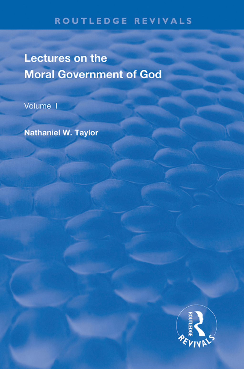 Lectures on the Moral Government of God 1st Edition