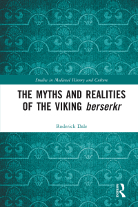 Imagen de portada: The Myths and Realities of the Viking Berserkr 1st edition 9780367137458