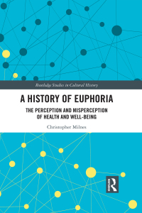 Imagen de portada: A History of Euphoria 1st edition 9780367137229