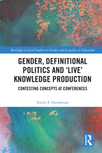 Cover image: Gender, Definitional Politics and 'Live' Knowledge Production 1st edition 9780367136659