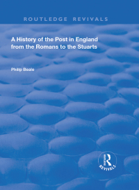 Omslagafbeelding: A History of the Post in England from the Romans to the Stuarts 1st edition 9780367136376