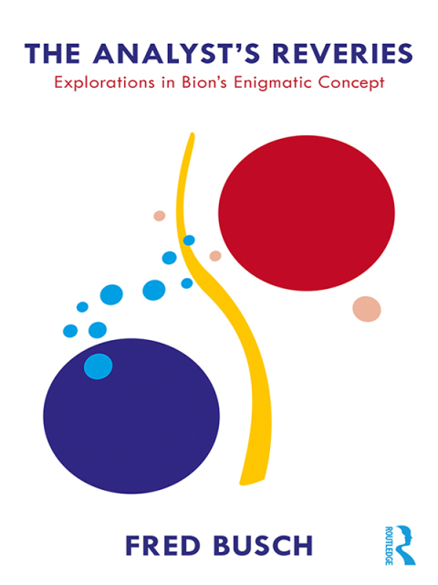 The Analyst's Reveries: Explorations in Bion's Enigmatic Concept, 1st Edition - FULL INSTANT DOWNLOAD | PDF DOCX EPUB