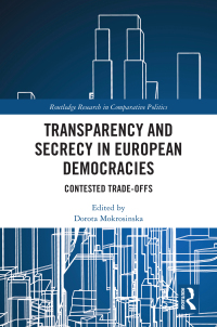 Imagen de portada: Transparency and Secrecy in European Democracies 1st edition 9780367620318