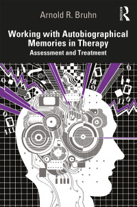 صورة الغلاف: Working with Autobiographical Memories in Therapy 1st edition 9780367132927