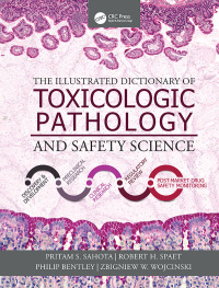 Cover image: The Illustrated Dictionary of Toxicologic Pathology and Safety Science 1st edition 9781498754712