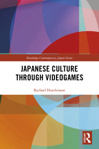 Cover image: Japanese Culture Through Videogames 1st edition 9780367111380