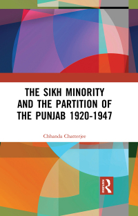 Omslagafbeelding: The Sikh Minority and the Partition of the Punjab 1920-1947 1st edition 9780367110901