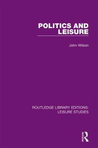 Cover image: Politics and Leisure 1st edition 9780367110888