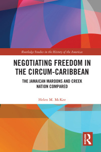 Imagen de portada: Negotiating Freedom in the Circum-Caribbean 1st edition 9780367110833
