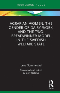 Omslagafbeelding: Agrarian Women, the Gender of Dairy Work, and the Two-Breadwinner Model in the Swedish Welfare State 1st edition 9780367110727