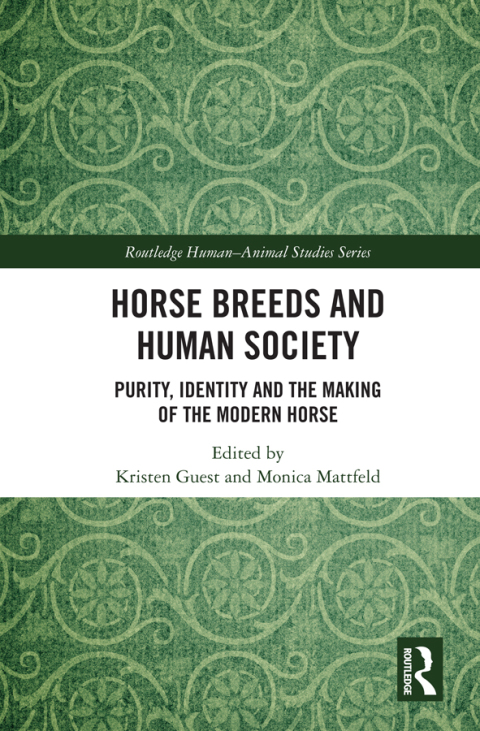 Horse Breeds and Human Society: Purity, Identity and the Making of the Modern Horse, 1st Edition - FULL INSTANT DOWNLOAD | PDF DOCX EPUB