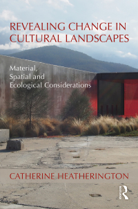 صورة الغلاف: Revealing Change in Cultural Landscapes 1st edition 9780367086930
