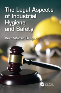 Cover image: The Legal Aspects of Industrial Hygiene and Safety 1st edition 9781498773416