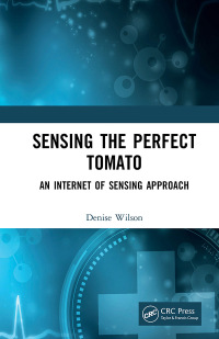 Cover image: Sensing the Perfect Tomato 1st edition 9781032092928