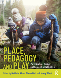 表紙画像: Place, Pedagogy and Play 1st edition 9780367086374